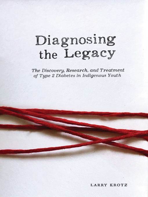 Title details for Diagnosing the Legacy by Larry Krotz - Available